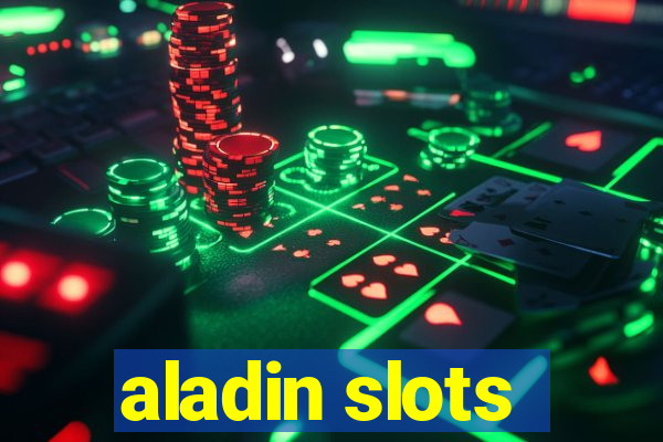 aladin slots